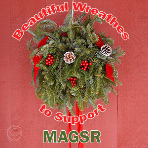Your Holiday Wreath can help support MAGSR